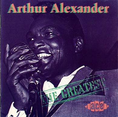Arthur Alexander - The Greatest