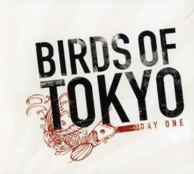 Birds Of Tokyo - Day One