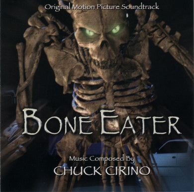 Chuck Cirino - Bone Eater: Original Motion Picture Soundtrack
