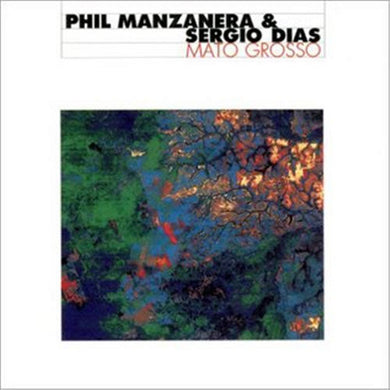 Phil Manzanera / Sergio Dias - Mato Grosso
