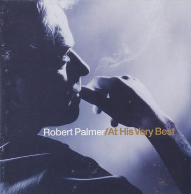 Robert Palmer - At His Very Best