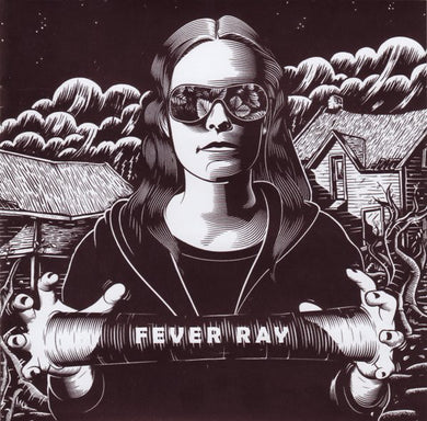 Fever Ray - Fever Ray