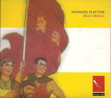 Billy Bragg - Worker's Playtime