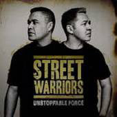 Street Warriors - Unstoppable Force