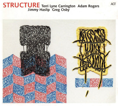 Terri Lyne Carrington / Greg Osby / Jimmy Haslip / Adam Rogers - Structure
