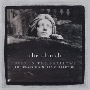 The Church - Deep In The Shallows: The Classic Singles Collection