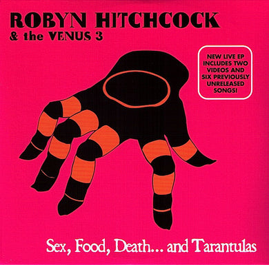 Robyn Hitchcock - Sex, Food, Death And Tarantulas