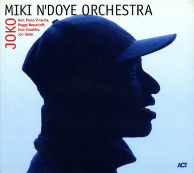 Miki N'Doye Orchestra / Bugge Wesseltoft / Jon Balke - Joko