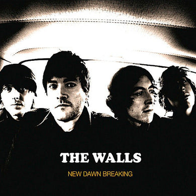 The Walls - New Dawn Breaking