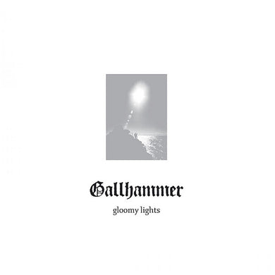 Gallhammer - Gloomy Lights