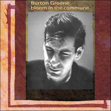 Burton Greene - Bloom In The Commune