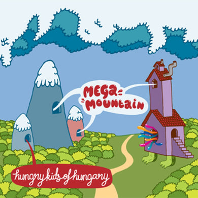 Hungry Kids Of Hungary - Mega Mountain