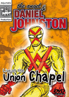Daniel Johnston - The Angel And Daniel Johnston - Live At The Union Chapel