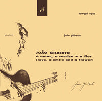 Joao Gilberto - O Amor O Sorriso E A Flor