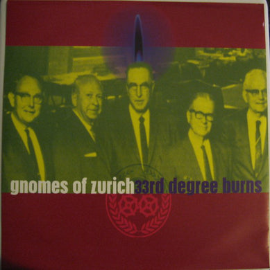 Gnomes Of Zurich - 33rd Degree Burns