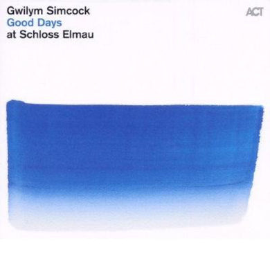 Gwilym Simcock - Good Days At Schloss Elmau