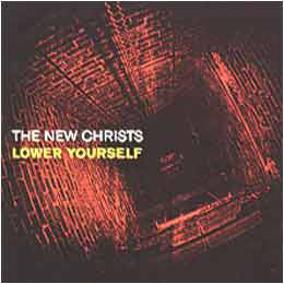 The New Christs - Lower Yourself