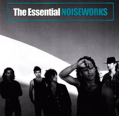 Noiseworks - The Essential Noiseworks