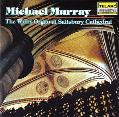 Michael Murray - The Willis Organ, Salisbury