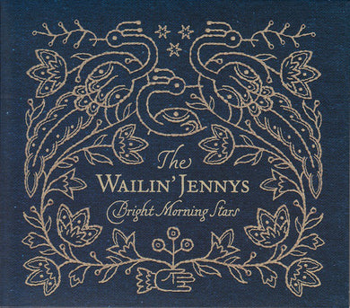 The Wailin' Jennys - Bright Morning Stars