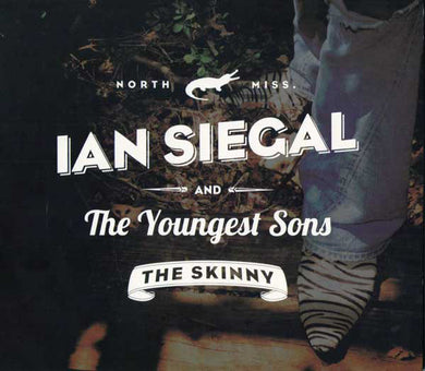Ian Siegal & The Youngest Sons - Skinny