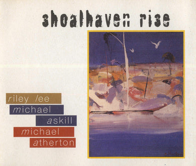 Riley Lee / Michael Askill / Michael Atherton - Shoalhaven Rise