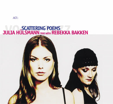 Julia Hülsmann Trio / Rebekka Bakken - Scattering Poems