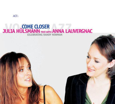 Julia Hülsmann Trio / Anna Lauvergnac - Come Closer