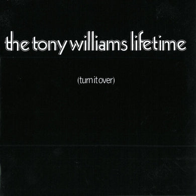 Tony Williams' The Lifetime - Turn It Over