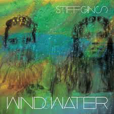 Stiff Gins - Wind And Water