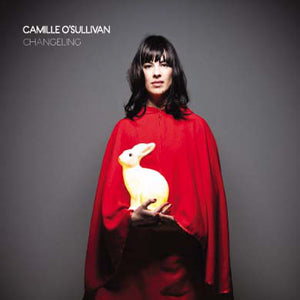 Camille O'Sullivan - Changeling