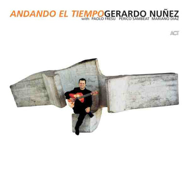 Gerardo Nunez - Andando El Tiempo