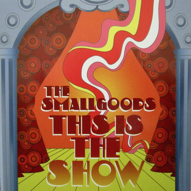 The Smallgoods - This Is The Show
