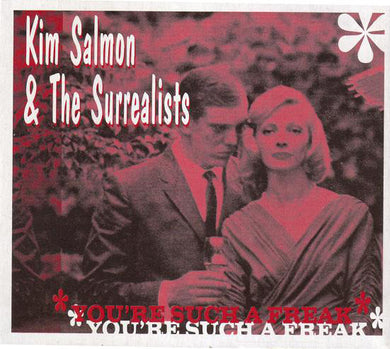 Kim Salmon - You're Such A Freak