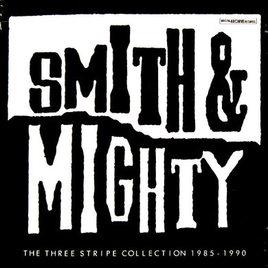Smith And Mighty - The Three Stripe Collection