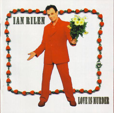 Ian Rilen - Love Is Murder
