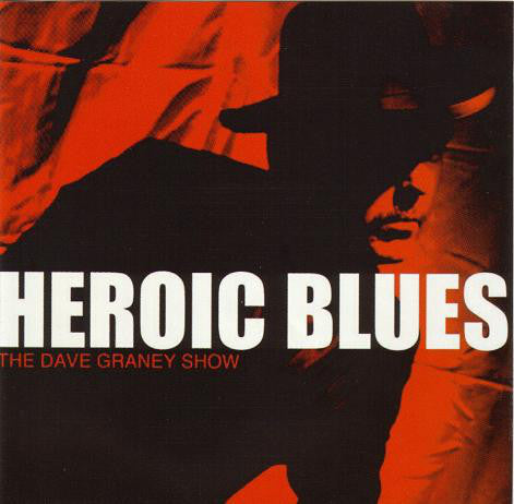 The Dave Graney Show - Heroic Blues