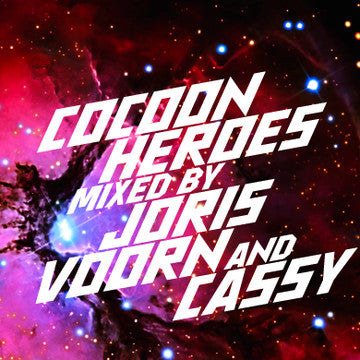 Joris Voorn & Cassy - Cocoon Heroes
