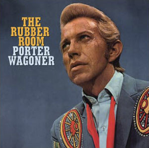 Porter Wagoner - The Rubber Room