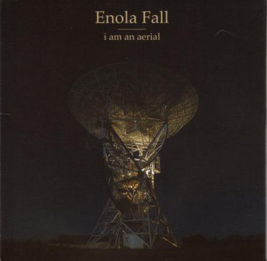 Enola Fall - I Am An Aerial