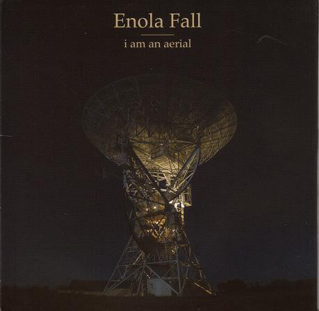Enola Fall - I Am An Aerial