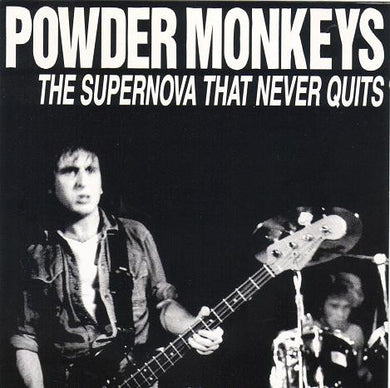 The Powder Monkeys - Supernova That Never Quits