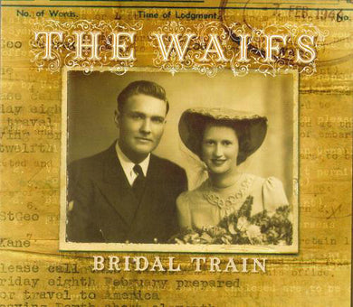 The Waifs - Bridal Train