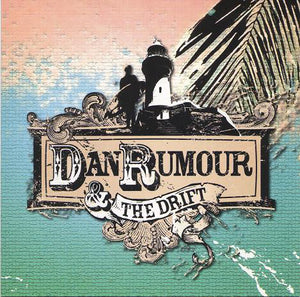 Dan Rumour & The Drift - Dan Rumour & The Drift