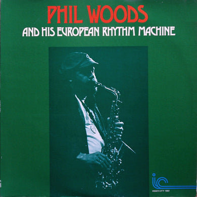 Phil Woods - And His European Rhythm Machine