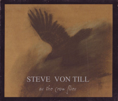 Steve Von Till - As The Crow Flies
