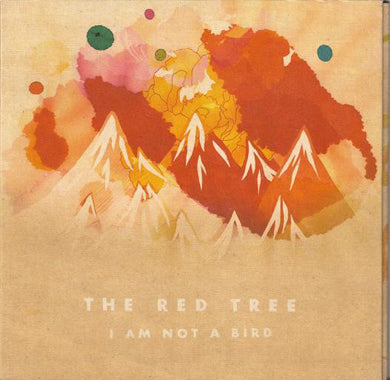 The Red Tree - I Am Not A Bird
