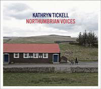 Kathryn Tickell - Northumbrian Voices