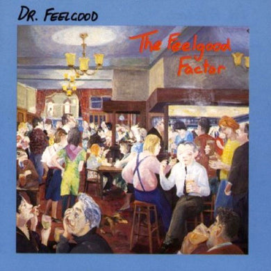 Dr Feelgood - The Feelgood Factor