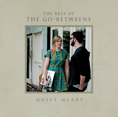 The Go-Betweens - Quiet Heart: The Best Of The Go-Betweens